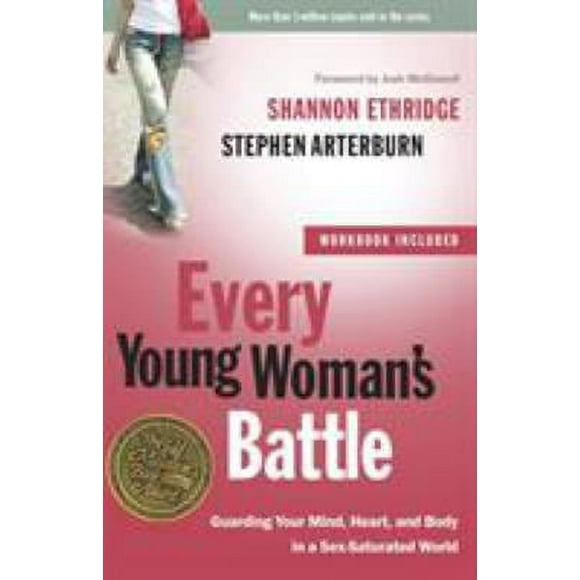 Pre-Owned Every Young Woman's Battle : Guarding Your Mind, Heart, and Body in a Sex-Saturated World 9780307458001