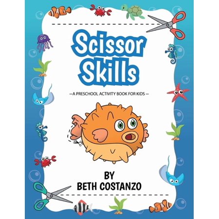 Scissors Skills Preschool Workbook For Kids ages 2-6: A Fun Cutting Practice Book for Preschoolers ages 3-6, (Paperback)