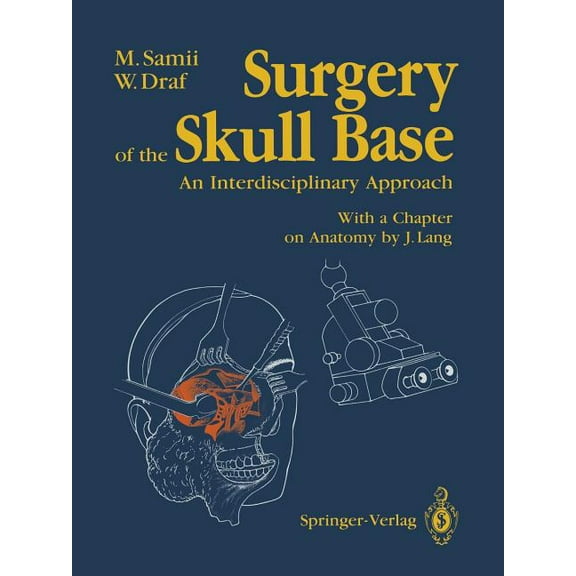 Surgery of the Skull Base: An Interdisciplinary Approach, (Paperback)