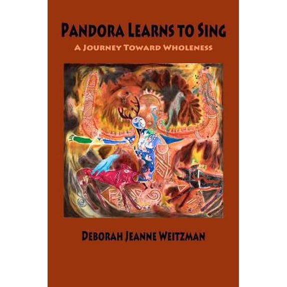 Pre-Owned Pandora Learns to Sing: A Journey Toward Wholeness (Paperback) 0982607784 9780982607787