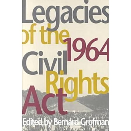 Pre-Owned Legacies of the 1964 Civil Rights Act Race, Ethnicity, and Politics Paperback Grofman, Bernard