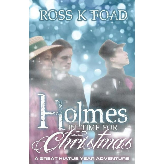 Holmes in Time for Christmas: A Great Hiatus Year Adventure (Paperback)
