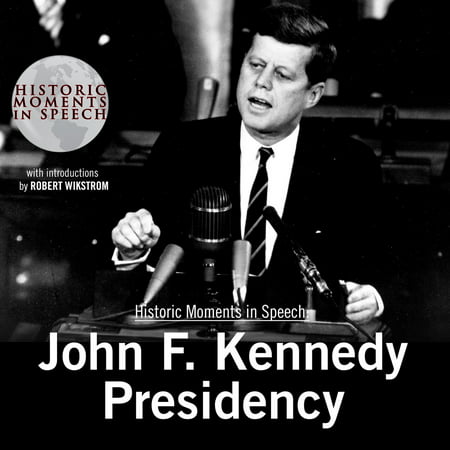 John F. Kennedy Presidency - Audiobook