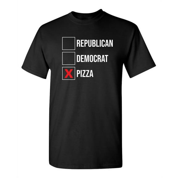 Republican Democrat Pizza Sarcastic Premium T Shirt Adult Humor Funny Saying Graphic Tee For Xmas Pre Birthday Anniversary Gift Hilarious Novelty Tshirt