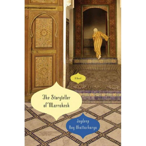 Pre-Owned The Storyteller of Marrakesh: A Novel, 9780393070583, 0393070581, Hardcover, First Edition edition