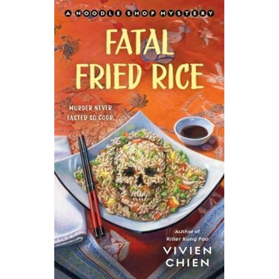 Pre-Owned Fatal Fried Rice : A Noodle Shop Mystery (Mass Market Paperback) 9781250782595
