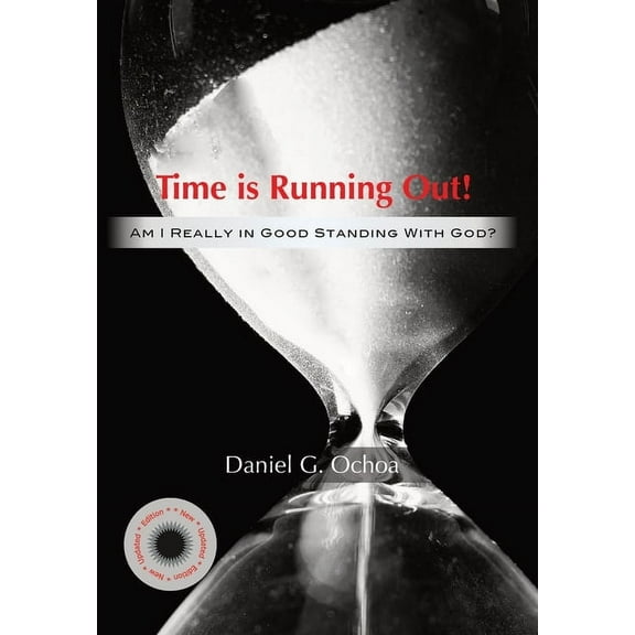 Time is Running Out!: Am I Really in Good Standing with God?, (Hardcover)