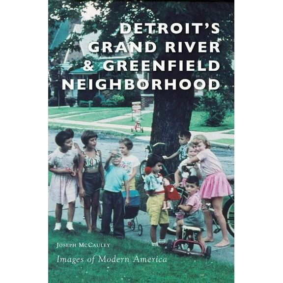 Detroit's Grand River & Greenfield Neighborhood, (Hardcover)
