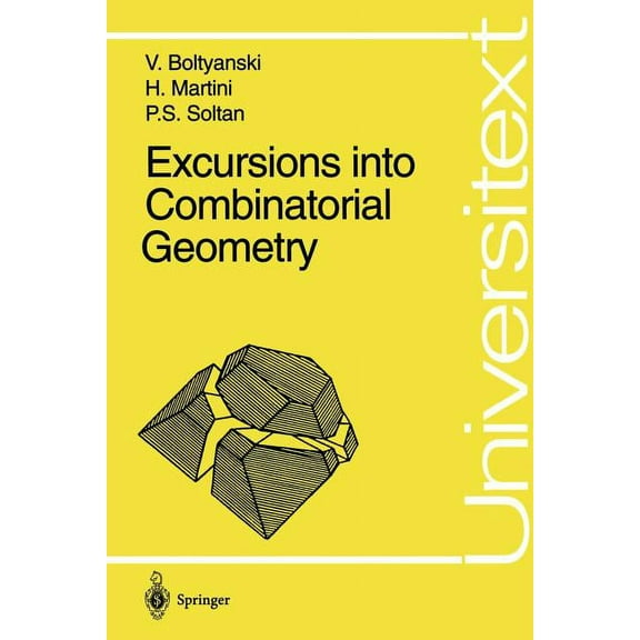 Universitext Excursions Into Combinatorial Geometry, (Paperback)