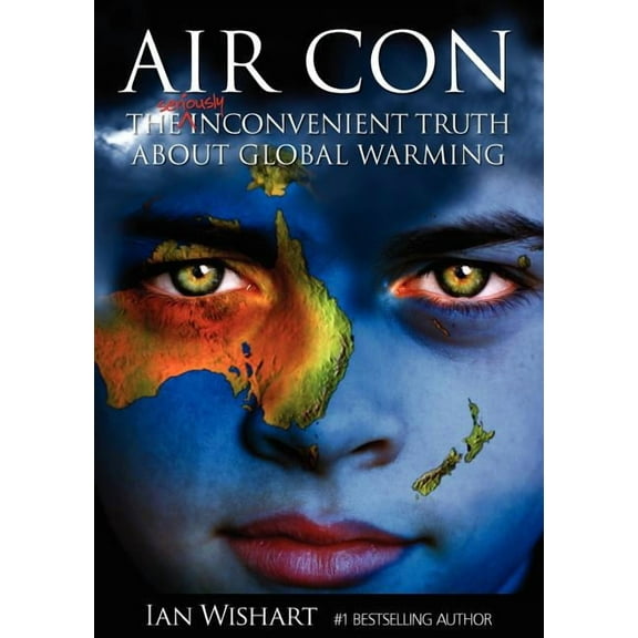 Air Con: The Seriously Inconvenient Truth about Global Warming (Paperback)