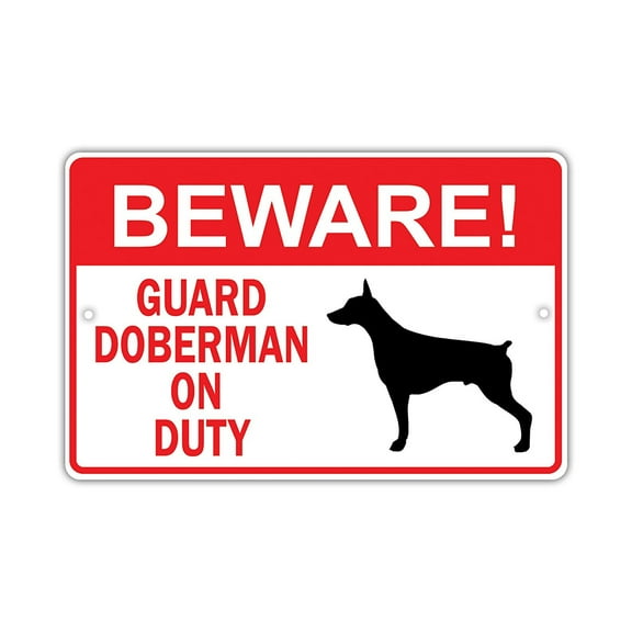 Beware! Guard Doberman Dog On Duty Owner Novelty Aluminum Metal 18"x24" Sign