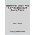 thumbnail image 1 of Pre-Owned Sedona Hikes: 130 Day Hikes & 5 Vortex Sites Around Sedona, Arizona (Paperback) 1891517082 9781891517082, 1 of 1