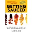 thumbnail image 1 of Morgan James Publishing – Getting Sauced: Cómo aprendí todo lo que sé sobre comida trabajando en TV, 1 of 1