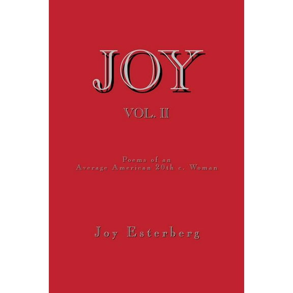 Joy : Poems of an Average American 20th C. Woman