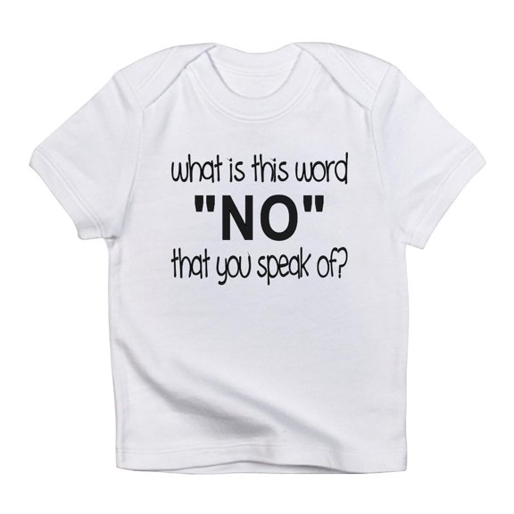 CafePress - What Is This Word You Call, No? Infant T Shirt - Infant T-Shirt