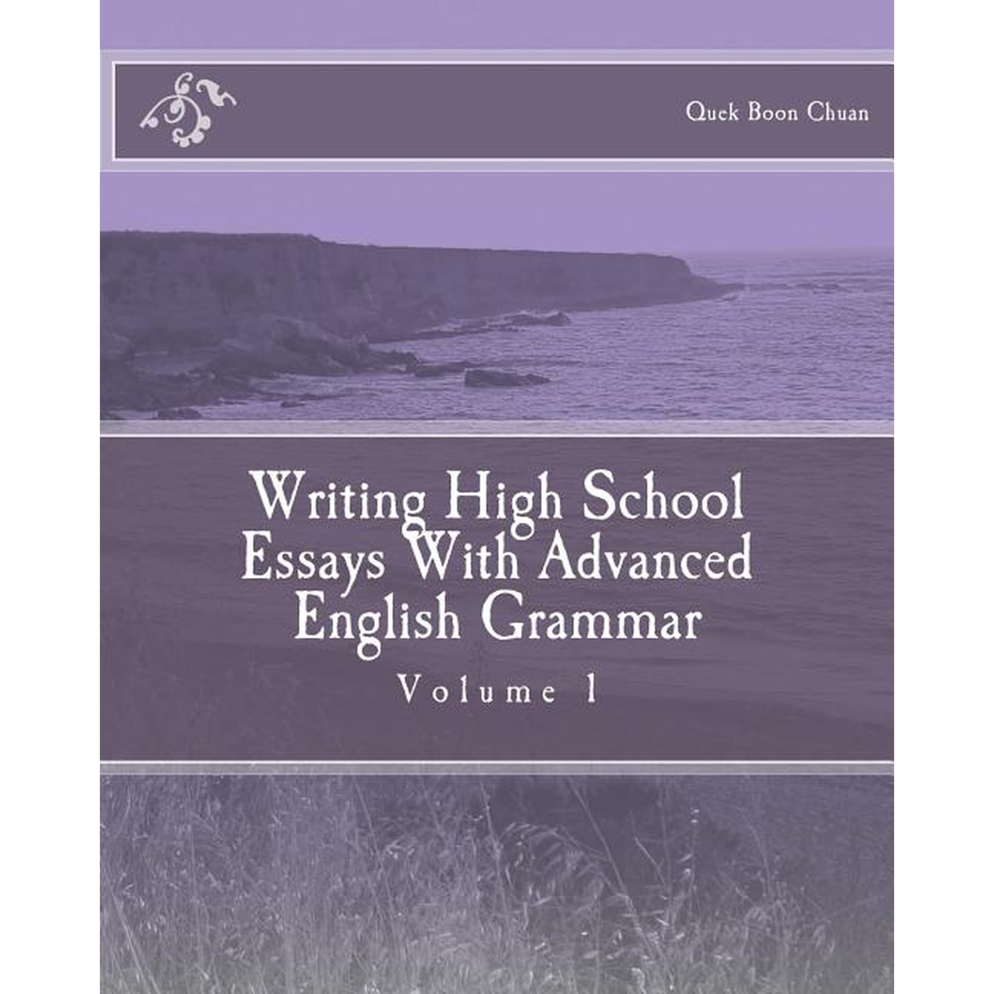 Writing High School Essays With Advanced English Grammar, (Paperback)