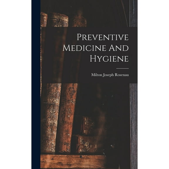 Preventive Medicine And Hygiene, (Hardcover)