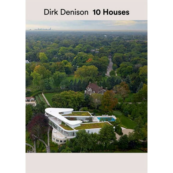 Dirk Denison 10 Houses (Hardcover)