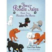 The Poodle Tales: Book Two: Poodles in Bows