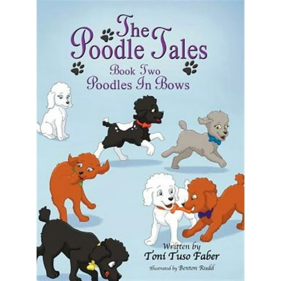 The Poodle Tales: Book Two: Poodles in Bows