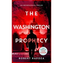 Nick Randall The Washington Prophecy: A Page-Turning Archaeological Thriller, Book 4, (Paperback)