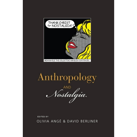 Anthropology and Nostalgia, (Hardcover)