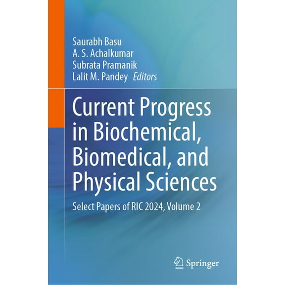 Current Progress in Biochemical, Biomedical, and Physical Sciences: Select Papers of Ric 2024, Volume 2, (Hardcover)