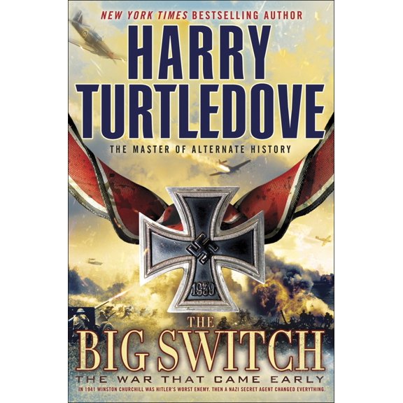 Pre-Owned The Big Switch (the War That Came Early, Book Three) (Paperback) 0345491874 9780345491879