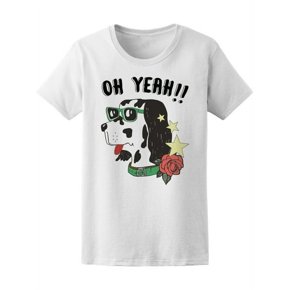 Oh Yeah! Dalmatian Dog T-Shirt Women -Image by Shutterstock, Female Medium