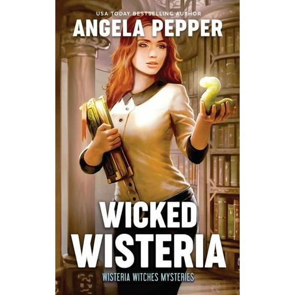 Wisteria Witches Mysteries Wicked Wisteria, Book 2, (Paperback)