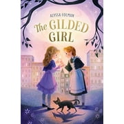 Gilded Girl  Gilded Magic, 1   Paperback  1250820537 9781250820532 Alyssa Colman
