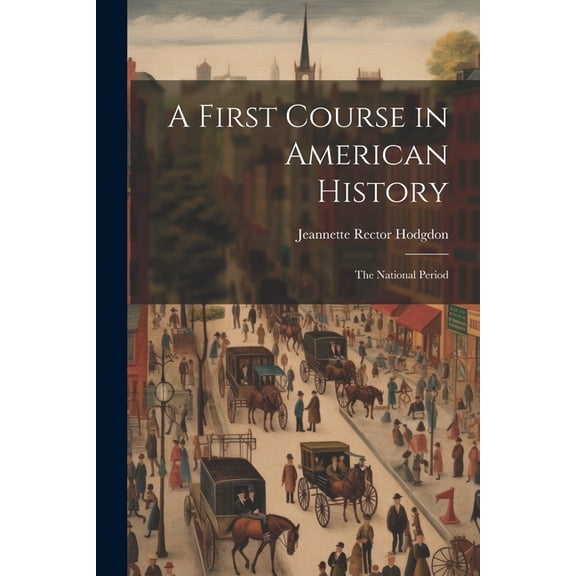 A First Course in American History (Paperback)