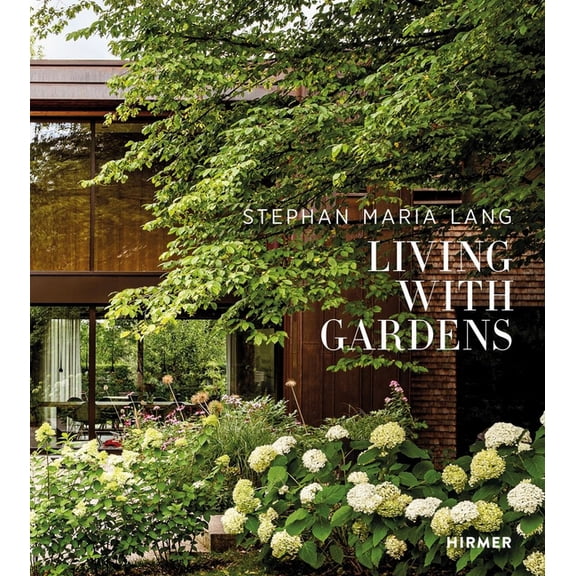 Stephan Maria Lang: Living with Gardens, (Hardcover)