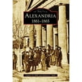 thumbnail image 1 of Pre-Owned Alexandria: 1861-1865 (Paperback) 0738553441 9780738553443, 1 of 1