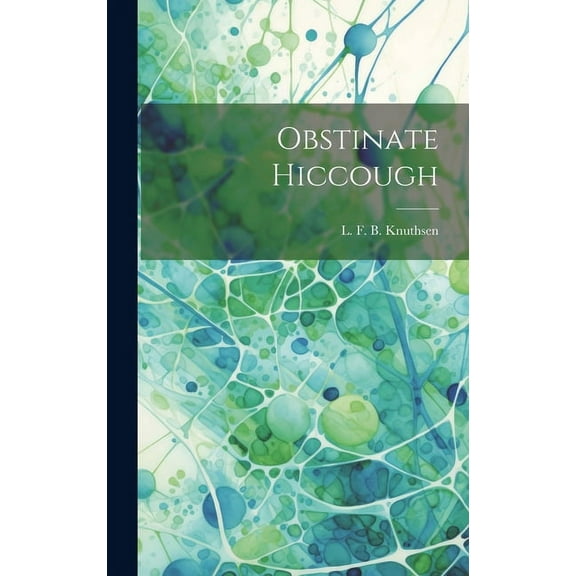Obstinate Hiccough (Hardcover)