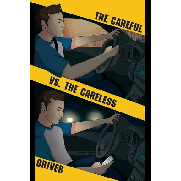 The Careful vs. The Careless Driver (Paperback)