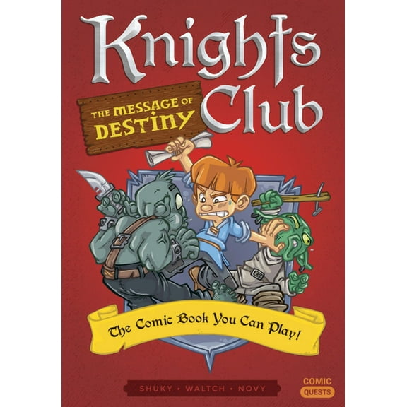 Comic Quests Knights Club: The Message of Destiny: The Comic Book You Can Play, Book 4, (Paperback)
