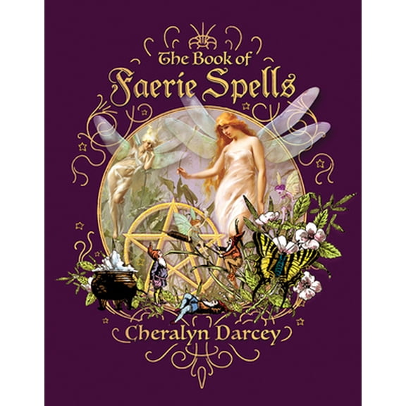 Pre-Owned The Book of Faerie Spells (Paperback) 1925682870 9781925682878
