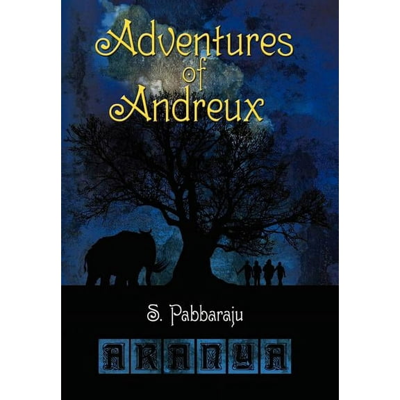 Adventures of Andreux: Book One - Aranya, (Hardcover)