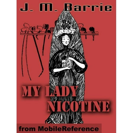 My Lady Nicotine -- A Study In Smoke (Mobi Classics) -