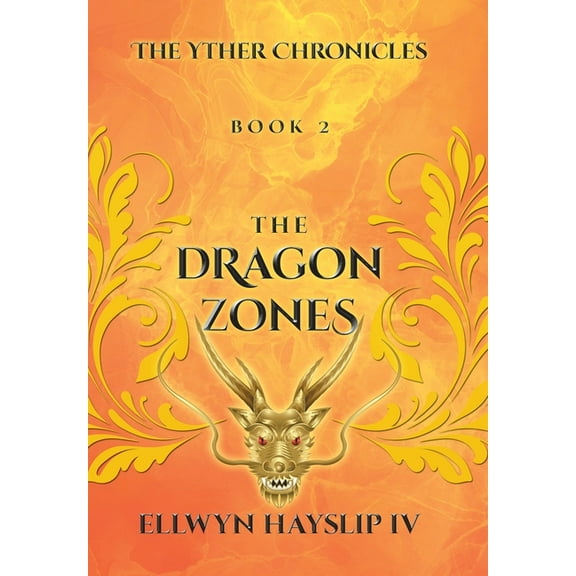 The Yther Chronicles: The Dragon Zones