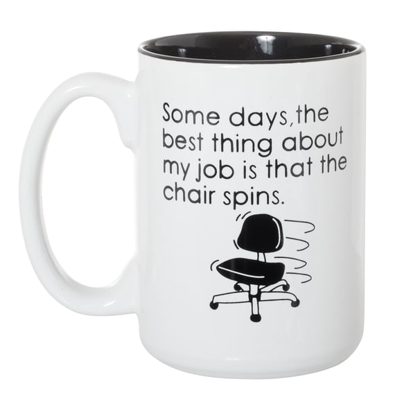 Artisan Owl Some Days, The Best Thing About My Job Is That The Chair Spins - Funny Large 15 oz Double-Sided Coffee Mug (Black Inlay)