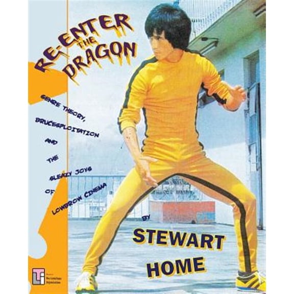 Pre-Owned Re-Enter the Dragon: Genre Theory, Brucesploitation and the Sleazy Joys of Lowbrow Cinema (Paperback)