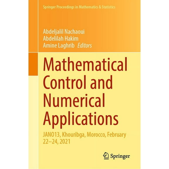 Springer Proceedings in Mathematics & St Mathematical Control and Numerical Applications: Jano13, Khouribga, Morocco, February 22-24, 2021, Book 372, (Hardcover)