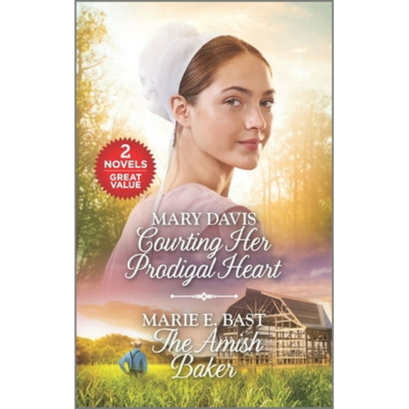 Pre-Owned Courting Her Prodigal Heart and the Amish Baker: A 2-In-1 Collection (Unknown) 1335229817 9781335229816