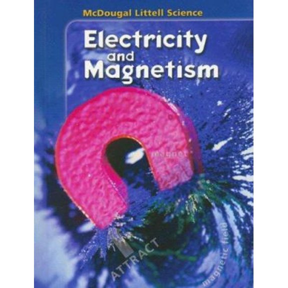 Pre-Owned Student Edition Grades 6-8 2005: Electricity and Magnetism (Hardcover) 0618334408 9780618334407