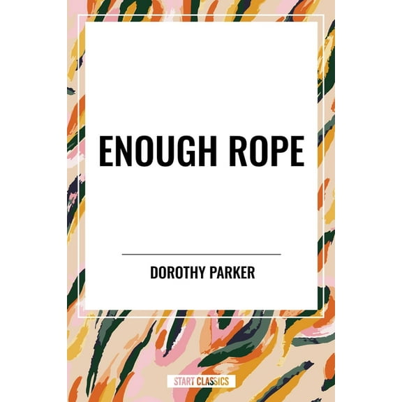 Enough Rope, (Paperback)