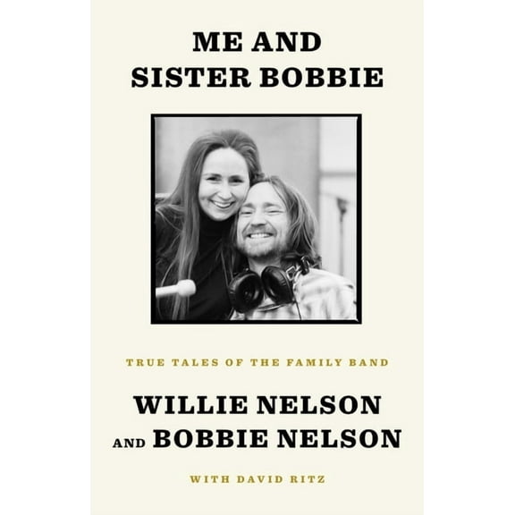 Me and Sister Bobbie : True Tales of the Family Band (Paperback)