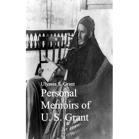 Personal Memoirs of U. S. Grant - eBook