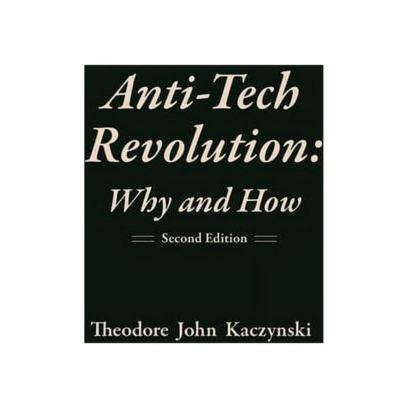 Anti-Tech Revolution : Why and How (Paperback)